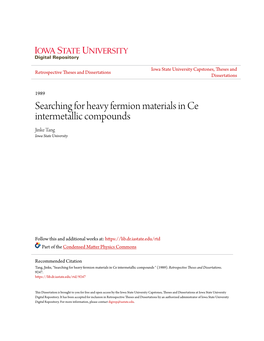 Searching for Heavy Fermion Materials in Ce Intermetallic Compounds Jinke Tang Iowa State University