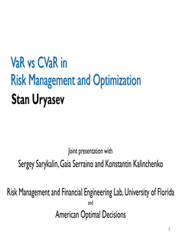 Var Vs Cvar in Risk Management and Optimization Stan Uryasev