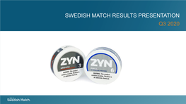 Swedish Match Results Presentation Q3 2020 Disclaimer
