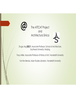 The ATTCAT Project and Architectura Sinica