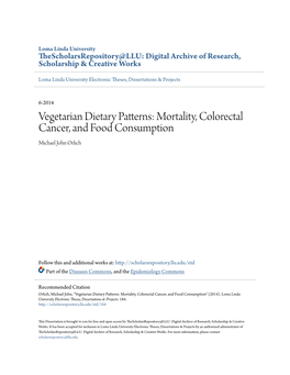 Vegetarian Dietary Patterns: Mortality, Colorectal Cancer, and Food Consumption Michael John Orlich