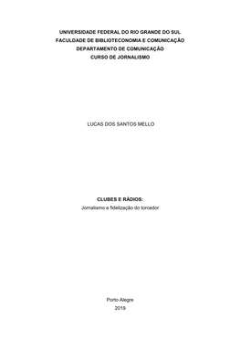 Universidade Federal Do Rio Grande Do Sul Faculdade De Biblioteconomia E Comunicação Departamento De Comunicação Curso De Jornalismo