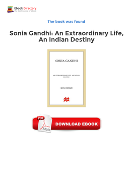 Sonia Gandhi: an Extraordinary Life, an Indian Destiny Download Free