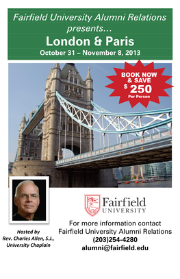 Fairfield University Alumni Relations Presents… London & Paris October 31 – November 8, 2013