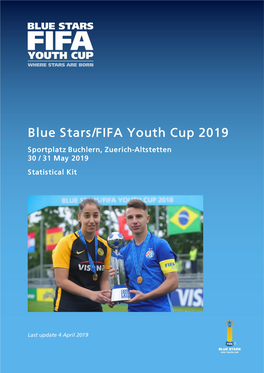 Blue Stars/FIFA Youth Cup 2019 Sportplatz Buchlern, Zuerich-Altstetten 30 / 31 May 2019 Statistical Kit