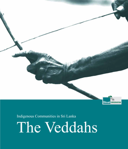Indigenous Communities in Sri Lanka the Veddahs