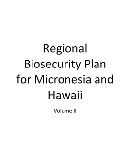 Regional Biosecurity Plan for Micronesia and Hawaii Volume II