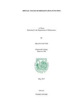 SPECIAL VALUES of RIEMANN ZETA FUNCTION a Thesis Submitted to the Department of Mathematics by MILAN P. HUYNH Dartmouth College
