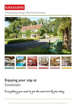 Enjoying Your Stay at Sweetoaks