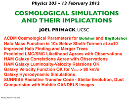 Cosmological Simulations and Their Implications Joel Primack, Ucsc