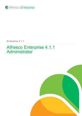 Alfresco Enterprise 4.1.1 Administrator Contents