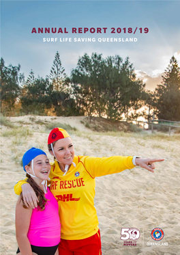 Annual Report 2018/19 Surf Life Saving Queensland Slsq Snapshot Contents