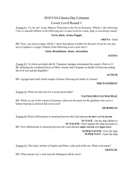 2018 UVA Classics Day Certamen Lower Level Round 1 Tossup #1: Yo, Ho, Ho! Avast, Mateys! Welcome to the Portus Romanus