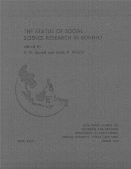 The Status of Social Science Research in Borneo the Cornell University Southeast Asia Program