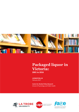 Packaged Liquor in Victoria: 2001 to 2016