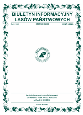 BIULETYN INFORMACYJNY LASÓW PAŃSTWOWYCH Nr 6 (186) CZERWIEC 2008 CENA 5,00 ZŁ