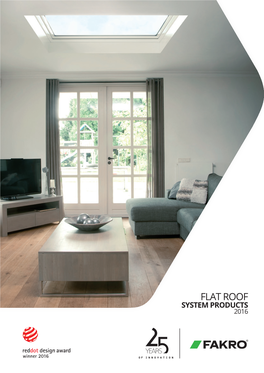 Flat Roof Windows with Or Without Domes (Type C and Type F), Flat Roof System (Type EF ) and a Gable EF System (Type EFR)