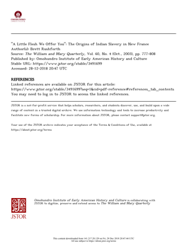 "A Little Flesh We Offer You": the Origins of Indian Slavery in New France Author(S): Brett Rushforth Source: the William and Mary Quarterly, Vol