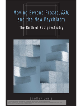 Lewis, Bradley. Moving Beyond Prozac, DSM, and the New Psychiatry: the Birth of Postpsychiatry