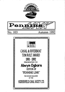 Alwyn Ogborn EDITOR of "PENNINE LINK" the HOUSE MAGAZINE of the Huddersfffild CANAL SOCIETY LTD