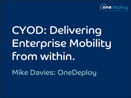 CYOD: Delivering Enterprise Mobility from Within