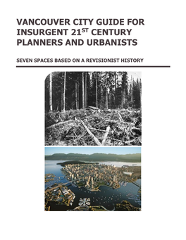 Vancouver City Guide for Insurgent 21St Century Planners and Urbanists