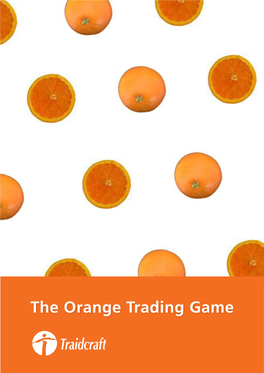 The Orange Trading Game the Orange Trading Game