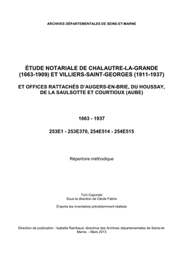 Étude Notariale De Chalautre-La-Grande (1663-1909) Et Villiers-Saint-Georges (1911-1937)