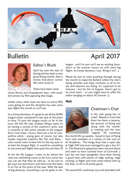Bulletin April 2017 Editor’S Blurb League - and I’M Sure We’Ll See an Exciting Show- Down As the Summer Moves on with Some Big April Has Seen the Start of Flights