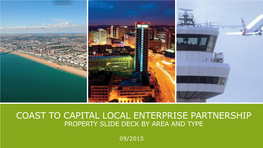 Coast to Capital Local Enterprise Partnership Property Slide Deck by Area and Type