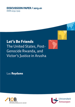 Let's Be Friends the United States, Post- Genocide Rwanda, and Victor's Justice in Arusha