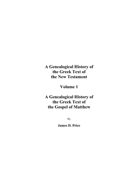 A Genealogical History of the Greek Text of the New Testament Volume