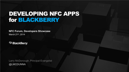 DEVELOPING NFC APPS for BLACKBERRY