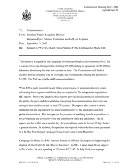 To: Commissioners From: Jonathan Wayne, Executive Director Benjamin Dyer, Political Committee and Lobbyist Registrar Date: Septe