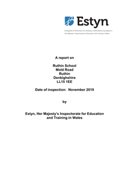 A Report on Ruthin School Mold Road Ruthin Denbighshire LL15 1EE Date of Inspection