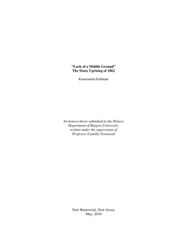 “Lack of a Middle Ground” the Sioux Uprising of 1862 Konstantin Feldman an Honors Thesis Submitted to the History Department