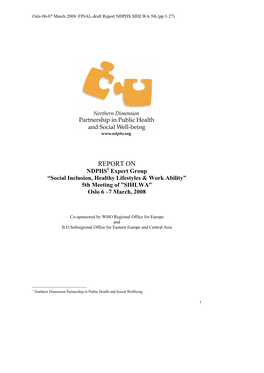 REPORT on NDPHS1 Expert Group “Social Inclusion, Healthy Lifestyles & Work Ability” 5Th Meeting of ”SIHLWA” Oslo 6 –7 March, 2008