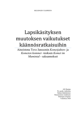 Lapsikäsityksen Muutoksen Vaikutukset Käännösratkaisuihin Aineistona Tove Janssonin Kometjakten- Ja Kometen Kommer -Teoksen Komet Im Mumintal - Saksannokset