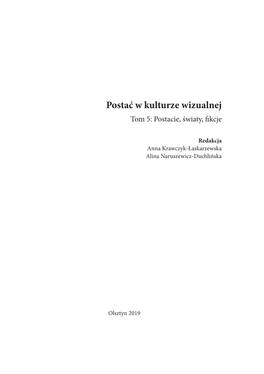 Postać W Kulturze Wizualnej Tom 5: Postacie, Światy, Fikcje