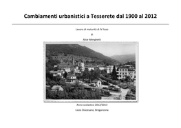 Cambiamenti Urbanistici a Tesserete Dal 1900 Al 2012