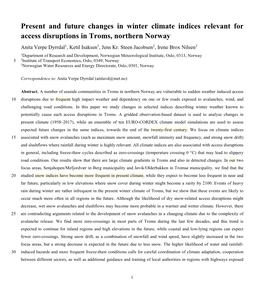 Present and Future Changes in Winter Climate Indices Relevant for Access Disruptions in Troms, Northern Norway Anita Verpe Dyrrdal1, Ketil Isaksen1, Jens Kr