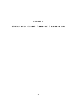 Hopf Algebras, Algebraic, Formal, and Quantum Groups 43