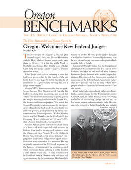 Oregon Welcomes New Federal Judges by Adair Law He Investiture of Oregon’S 27Th and 28Th Senate on a 64 to 35 Vote, a Tally Said to Hang on Tfederal Judges, the Hon