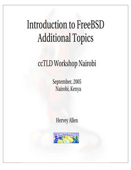 Introduction to Freebsd Additional Topics