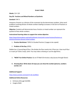 5/4- 5/8 Day 28: Fractions and Mixed Numbers As Quotients Standard: 5NF.3 Interpret a Fraction As a Division of the Numerator by the Denominator Problem