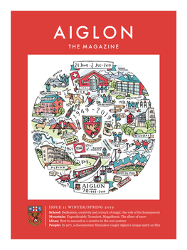 Aiglon’S Unique Spirit on Film AIGLON ISSUE 11 WINTER/SPRING 2019