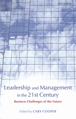 LEADERSHIP and MANAGEMENT in the 21ST CENTURY This Page Intentionally Left Blank LEADERSHIP and MANAGEMENT in the 21ST CENTURY