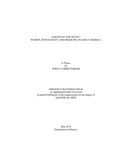 AGENTS of the DEVIL?: WOMEN, WITCHCRAFT, and MEDICINE in EARLY AMERICA a Thesis by JEWEL CARRIE PARKER Submitted to the Graduate