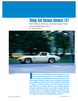 Timing and Vacuum Advance 101 SPARK TIMING and CENTRIFUGAL and VACUUM ADVANCE in TERMS THAT NON -ENGINEERS CAN RELATE to by JOHN HINCKLEY