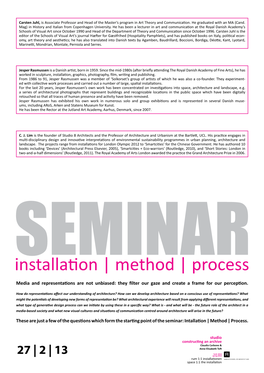 Installation | Method | Process Media and Representations Are Not Unbiased: They Filter Our Gaze and Create a Frame for Our Perception